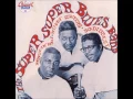 Goin' down slow, Muddy Waters, Bo Diddley, Howlin' Wolf, The Super Super Blues Band