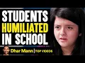 Download Lagu Students Humiliated In School | Dhar Mann