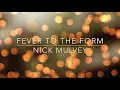 Fever To The Form - Nick Mulvey (Lyrics)