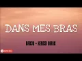 Dadju & Kendji Girac - Dans mes bras (Lyrics)