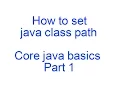 How to set class path for Java Core Java Basics Part 1 by James