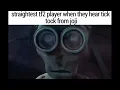 straightest tf2 player when they hear tick tock from joji TF2 meme