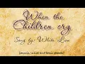 Download Lagu When the children cry- Song by: White Lion [music, lyrics and chords]