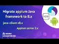 Migrate appium java sample project from Java-client 7 x to 8 x