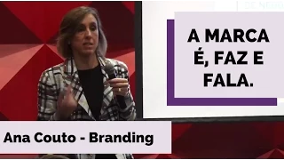 e-Talks | Branding: Como Criar uma Marca de Sucesso - Ana Couto