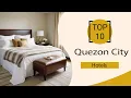 Top 10 Best Hotels in Quezon City Quezon City Best Hotels Quezon City Hotels Philippines