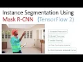 Instance Segmentation Using Mask R-CNN on Custom Dataset