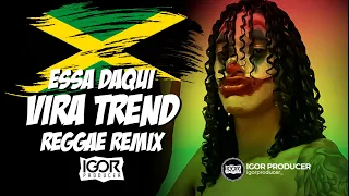 Download ESSA DAQUI VIRA TREND vs Reggae Funk Remix 2024 @igorproducer MP3