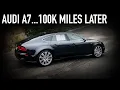 Audi A7 100k Miles Later