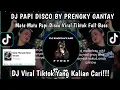 Download Lagu DJ PAPI DISCO BY PRENGKY GANTAY || DJ MATA MATA PAPI DISCO VIRAL TIKTOK FULL BASS TERBARU