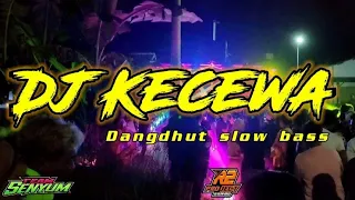 Download DJ KECEWA || DANGDHUT SLOW BASS By R2 PROJECT MP3