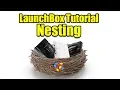 Nesting - LaunchBox Tutorial