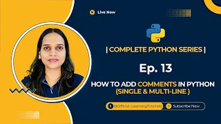 Tutorial 13 How to Add Comments in Python Single Multi-line Explained