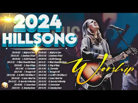Download MP3 TOP HOT HILLSONG Of The Most FAMOUS Songs PLAYLIST🙏HILLSONG Praise And Worship Songs Playlist 2024