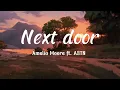 Amelia Moore, ASTN - next door (lyrics) sped up