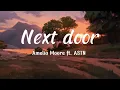 Download Lagu Amelia Moore, ASTN - next door (lyrics) sped up
