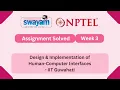 Design Implementation of Human Computer Interfaces Week 3 My Swayam