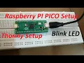 Raspberry PI PICO setup MicroPython Installation Thonny setup Blink onboard LED using PICO
