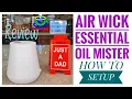 Air Wick Essential Mist Oil Diffuser REVIEW How to Setup Timer