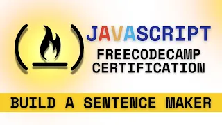 FreeCodeCamp JavaScript Certification Build a Sentence Maker