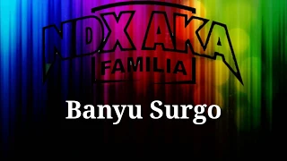 Download NDX A.k.a - Banyu Surgo ( Lirik ) MP3