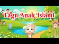 Download Lagu Lagu Anak Islami - Allahul Kaafi, Sholawat Badar, Rukun Islam, Rukun Iman, dan Kalimat Thayyibah