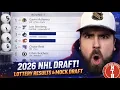 2026 NHL DRAFT LOTTERY AND MOCK DRAFTS REACTION