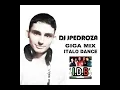 Lagu ITALO DANCE  GIGA MIX -  DJ JPEDROZA REMIX