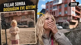 YILLAR SONRA DOĞDUĞUM EVE GİTTİM