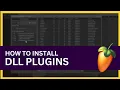 How to Install DLL Plugins to FL Studio 21