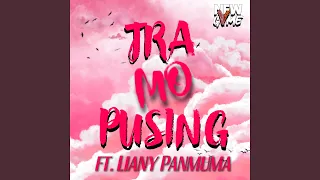 Download Tra Mo Pusing (feat. Liany Panmuma) MP3