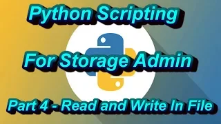 Python Scripting For Storage Admin Part 4-How To Open Read Write In File