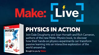 Make: Live Physics in Action