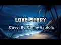 Download Lagu Love Story | Cover By Vanny Vabiola ( Lyrics )