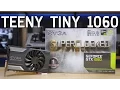 It s So Tiny EVGA GTX 1060 SC Review
