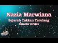 Download Lagu NAZIA MARWIANA - SEJARAH TAKKAN TERULANG (Karaoke Version)