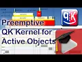 Preemptive QK Kernel for Active Objects