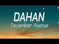 December Avenue - Dahan (Lyrics)