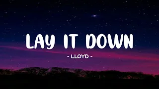 Download Lloyd - Lay It Down Lyrics 🎵 (Tiktok Song) | Lay your head on my pillow MP3