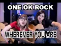 WHEREVER YOU ARE - ONE OK ROCK (Cover by DwiTanty)