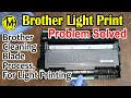 Brother Printer Light Printing Problem Solved - Blade cleaning Process DIY
