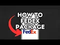 NEW How To Fedex A Package