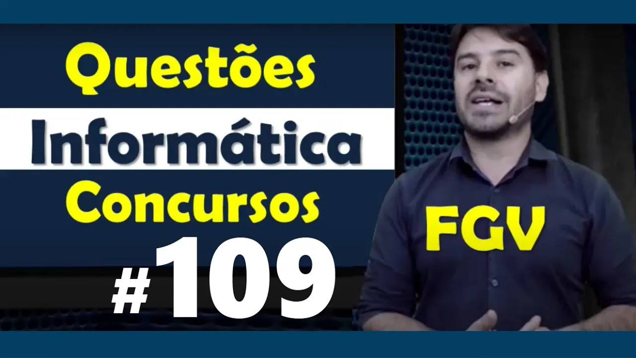 FGV Questões de Informática para Concursos | Questão 109