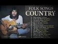 Lagu The Best Collection of FOLK SONGS \u0026 COUNTRY - John Denver, Dan Fogelberg, Phil Collins, Jim Croce 🌿