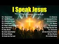 Download Lagu I Speak Jesus, Special Hillsong Worship Songs Playlist 2025, Best Praise And Worship Songs, Hillsong
