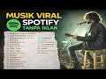Lagu TANPA IKLAN DAFTAR 20 LAGU POP INDONESIA PALING POPULER 2026 VERSI SPOTIFY \u0026 TIKTOK
