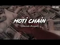 Download Lagu Moti Chain Mota Paisa 💵💸💲 🤑[Slowed+Reverb] |