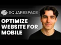 How To Optimize Squarespace Website For Mobile Tutorial 2026