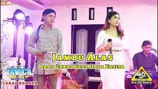 Download JAMBU ALAS voc. ABAH ZABDO FEAT DAVA ERSITA || ZAVICA LARAS BUDAYA || 46 Audio MP3