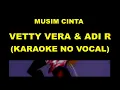 Download Lagu MUSIM CINTA - VETTY VERA \u0026 ADI RUNJU (KARAOKE NO VOCAL)